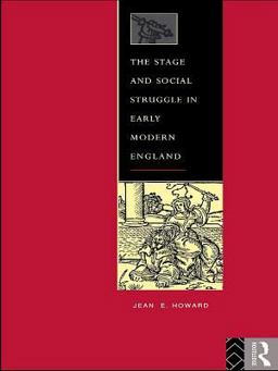 The Stage and Social Struggle in Early Modern England