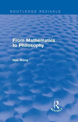 From Mathematics to Philosophy (Routledge Revivals) From Mathematics to Philosophy (Routledge Revivals)