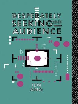 Desperately Seeking the Audience Desperately Seeking the Audience