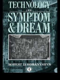 Technology As Symptom and Dream