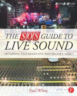 The SOS Guide to Live Sound The SOS Guide to Live Sound
