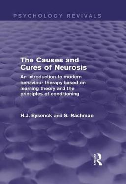 The Causes and Cures of Neurosis (Psychology Revivals)