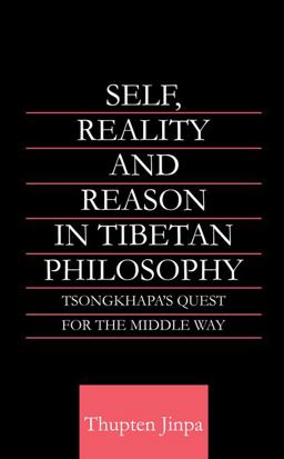 Self, Reality and Reason in Tibetan Philosophy