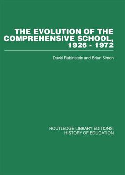 The Evolution of the Comprehensive School The Evolution of the Comprehensive School