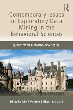 Contemporary Issues in Exploratory Data Mining in the Behavioral Sciences Contemporary Issues in Exploratory Data Mining in the Behavioral Sciences