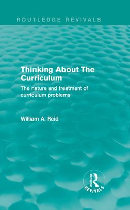 Thinking about the Curriculum (Routledge Revivals) Thinking about the Curriculum (Routledge Revivals)