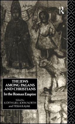 The Jews among Pagans and Christians in the Roman Empire
