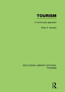 Tourism: a Community Approach (RLE Tourism)
