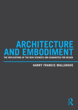 Architecture and Embodiment Architecture and Embodiment