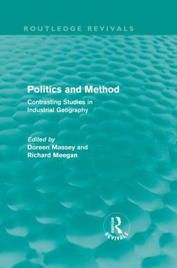 Politics and Method (Routledge Revivals) Politics and Method (Routledge Revivals)