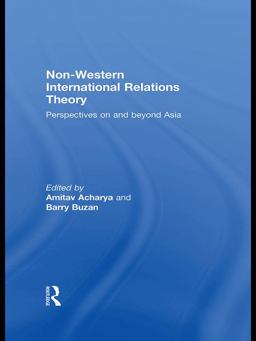 Non-Western International Relations Theory Non-Western International Relations Theory