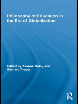 Philosophy of Education in the Era of Globalization Philosophy of Education in the Era of Globalization