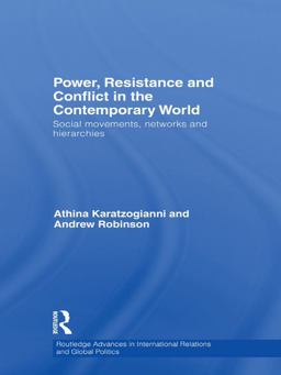 Power, Resistance and Conflict in the Contemporary World Power, Resistance and Conflict in the Contemporary World