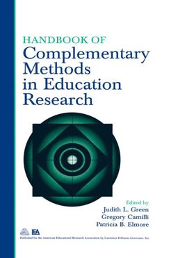 Handbook of Complementary Methods in Education Research Handbook of Complementary Methods in Education Research