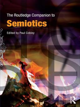 The Routledge Companion to Semiotics The Routledge Companion to Semiotics