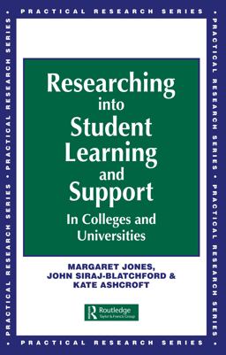 Researching into Student Learning and Support in Colleges and Universities Researching into Student Learning and Support in Colleges and Universities