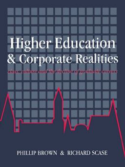 Higher Education and Corporate Realities Higher Education and Corporate Realities