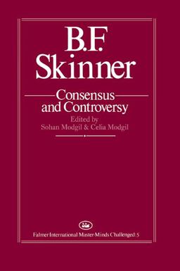 B. F. Skinner: Consensus and Controversy