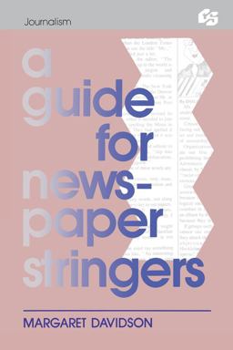 A Guide for Newspaper Stringers A Guide for Newspaper Stringers