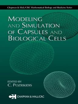 Modeling and Simulation of Capsules and Biological Cells