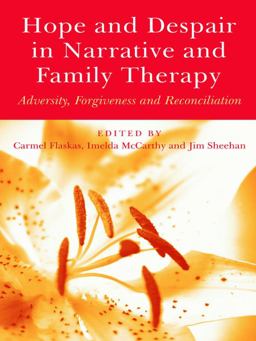 Hope and Despair in Narrative and Family Therapy