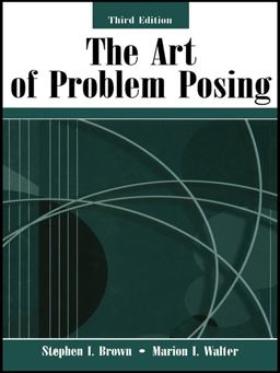 The Art of Problem Posing The Art of Problem Posing