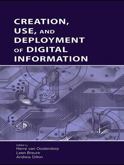 Creation, Use, and Deployment of Digital Information Creation, Use, and Deployment of Digital Information