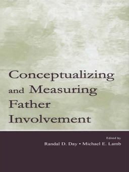 Conceptualizing and Measuring Father Involvement Conceptualizing and Measuring Father Involvement