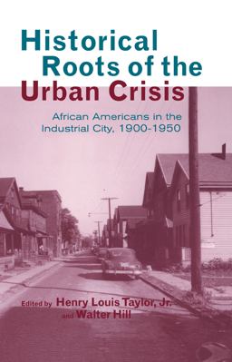 Historical Roots of the Urban Crisis