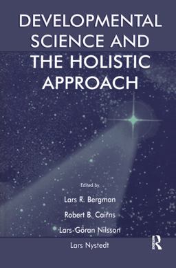 Developmental Science and the Holistic Approach Developmental Science and the Holistic Approach