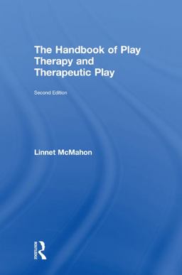 The Handbook of Play Therapy and Therapeutic Play The Handbook of Play Therapy and Therapeutic Play
