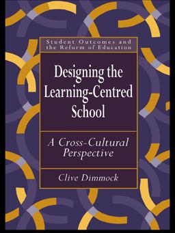Designing the Learning-Centred School