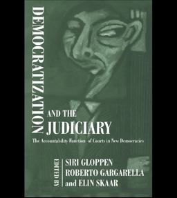 Democratization and the Judiciary Democratization and the Judiciary