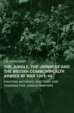 The Jungle, Japanese and the British Commonwealth Armies at War, 1941-45