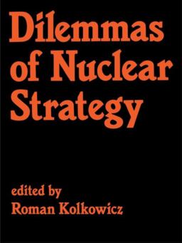 Dilemmas of Nuclear Strategy Dilemmas of Nuclear Strategy