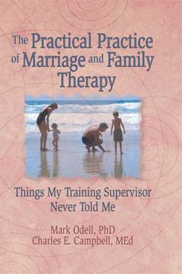 The Practical Practice of Marriage and Family Therapy The Practical Practice of Marriage and Family Therapy