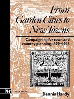 From Garden Cities to New Towns From Garden Cities to New Towns