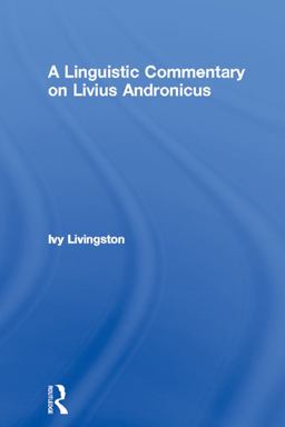 A Linguistic Commentary on Livius Andronicus  9781135924010 Front Cover