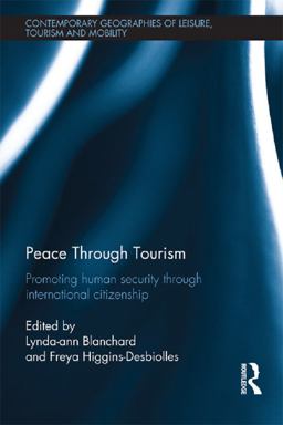 Peace through Tourism: Promoting Human Security Through International Citizenship  9781135939731 Front Cover