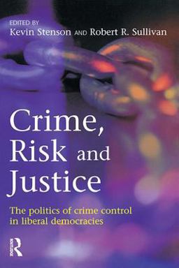 Crime, Risk and Justice Crime, Risk and Justice