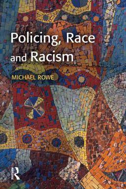 Policing, Race and Racism Policing, Race and Racism