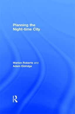 Planning the Night-Time City Planning the Night-Time City