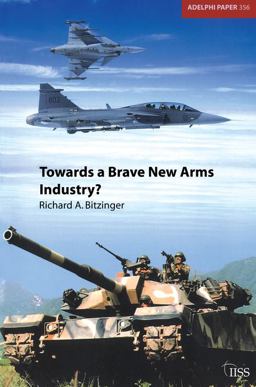 Towards a Brave New Arms Industry? Towards a Brave New Arms Industry?