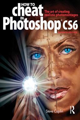 How to Cheat in Photoshop CS6 How to Cheat in Photoshop CS6