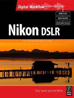 Nikon DSLR: the Ultimate Photographer's Guide