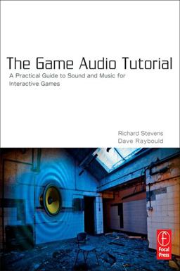 The Game Audio Tutorial The Game Audio Tutorial