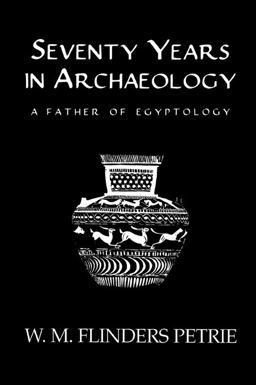 Seventy Years in Archaeology Seventy Years in Archaeology
