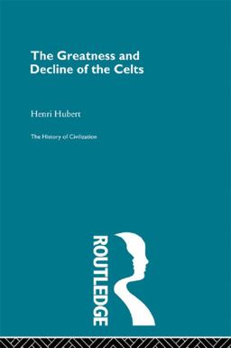 The Greatness and Decline of the Celts