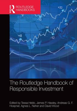 The Routledge Handbook of Responsible Investment The Routledge Handbook of Responsible Investment
