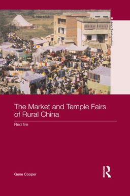 The Market and Temple Fairs of Rural China